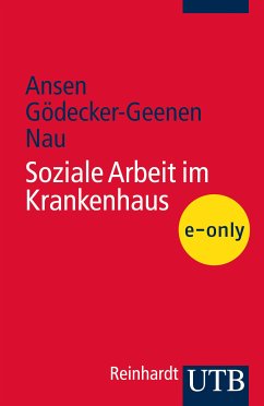 Soziale Arbeit im Krankenhaus (eBook, PDF) - Ansen, Harald; Gödecker-Geenen, Norbert; Nau, Hans