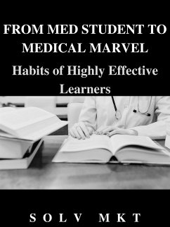 FROM MED STUDENT TO MEDICAL MARVEL (eBook, ePUB) - SOLV, MKT