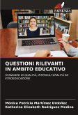 QUESTIONI RILEVANTI IN AMBITO EDUCATIVO