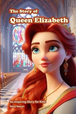 The Story of Queen Elizabeth - Nazari, Reza