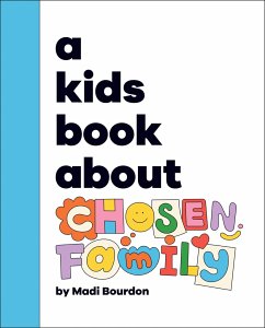A Kids Book about Chosen Family - Bourdon, Madi