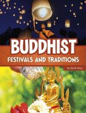 Buddhist Festivals and Traditions Buddhist Festivals and Traditions