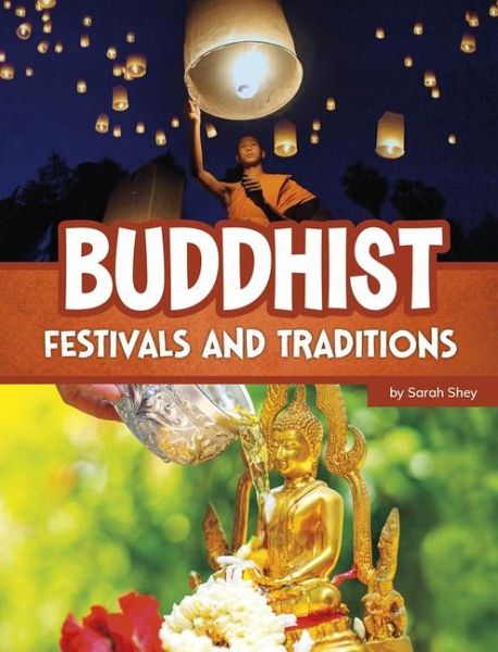 Buddhist Festivals and Traditions Buddhist Festivals and Traditions