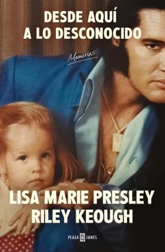 Desde Aquí a Lo Desconocido / From Here to the Great Unknown - Presley, Lisa Marie; Keough, Riley