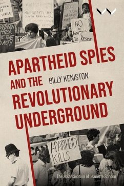 Apartheid Spies and the Revolutionary Underground - Keniston, Billy