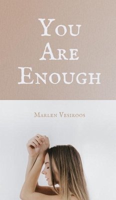 You Are Enough - Vesiroos, Marlen