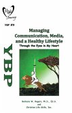 Managing Communication, Media, and a Healthy Lifestyle