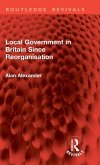 Local Government in Britain Since Reorganisation Local Government in Britain Since Reorganisation