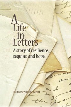 A Life, in Letters - Taylor, Rodney Rhoda