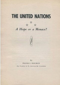 The United Nations-A Hope or a Menace? - Holman, Frank E