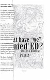 What have &quote;we&quote; Aenied'ED? Part 2