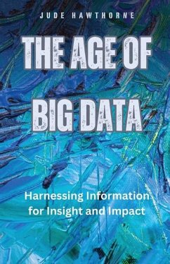 The Age of Big Data - Hawthorne, Jude