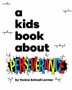 A Kids Book about Perseverance - Schnall Lermer, Yonina