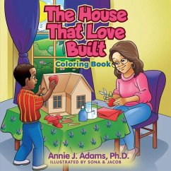 The House That Love Built Coloring Book - Adams, Annie J