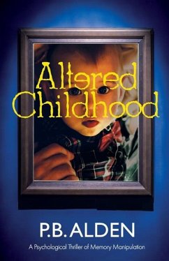 Altered Childhood - Branigan, Patricia; Buttery, Beth; Alden, P B