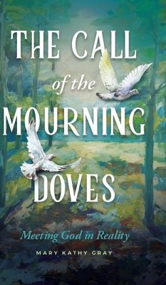 The Call of the Mourning Doves - Gray, Mary Kathy