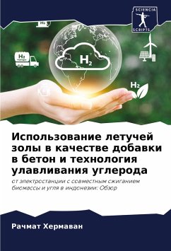 Ispol'zowanie letuchej zoly w kachestwe dobawki w beton i tehnologiq ulawliwaniq ugleroda - Hermawan, Rachmat