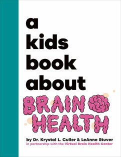 A Kids Book about Brain Health - Culler, Krystal; Stuver, Leanne