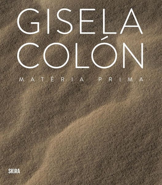 Gisela Colón: Matéria Prima Gisela Colón: Matéria Prima
