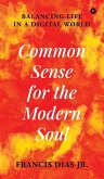 Common Sense for the Modern Soul