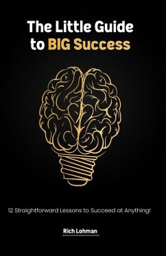 The Little Guide to BIG Success - Lohman, Rich