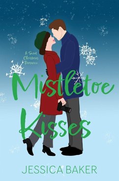 Mistletoe Kisses - Baker, Jessica