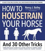 How to Housetrain Your Horse and 30 Other Tricks How to Housetrain Your Horse and 30 Other Tricks