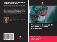 Tratamento cirúrgico da estenose carotídea ateromatosa - Ben Jmaà, Hèla;Dammak, Mariam;Frikha, Sirine