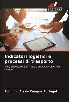 Indicatori logistici e processi di trasporto - Campos Portugal, Pompilio Alexis