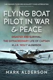 Flying Boat Pilot in War and Peace Flying Boat Pilot in War and Peace