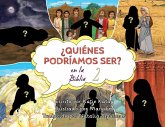 ¿Quiénes podríamos ser en la Biblia?