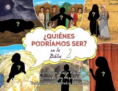 ¿Quiénes podríamos ser en la Biblia? - Katay, Katie