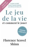 Le jeu de la vie et comment le jouer