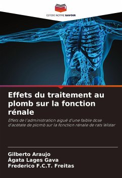 Effets du traitement au plomb sur la fonction rénale - Araujo, Gilberto; Lages Gava, Ágata; F. C. T. Freitas, Frederico