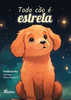 Todo cão é estrela - Zortéa, Mariana