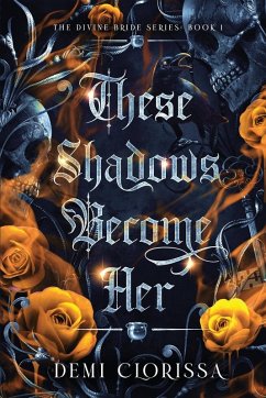 These Shadows Become Her - Clorissa, Demi