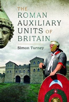 The Roman Auxiliary Units of Britain - Turney, Simon