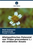 Allelopathisches Potenzial von Tridax procumbens L.: ein ambienter Ansatz