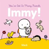 You've Got So Many Friends, Immy You've Got So Many Friends, Immy