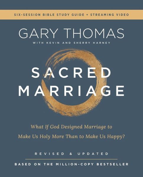 Sacred Marriage Bible Study Guide Plus Streaming Video, Revised and Updated