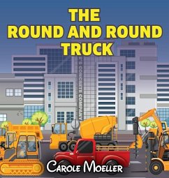 The Round and Round Truck - Moeller, Carole