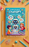 Understanding ChatGPT for School Children Understanding ChatGPT for School Children