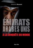 Émirats arabes unis à la conquête du monde