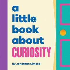 A Little Book about Curiosity - Simcoe, Jonathan