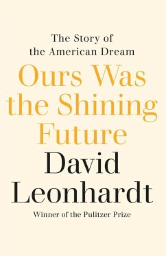 Ours Was the Shining Future - Leonhardt, David