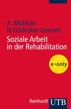 Soziale Arbeit in der Rehabilitation (eBook, PDF) - Mühlum, Albert; Gödecker-Geenen, Norbert