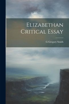 Elizabethan Critical Essay - Smith, G Gregory