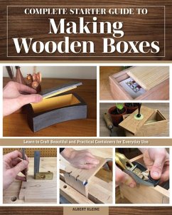 Complete Starter Guide to Making Wooden Boxes - Kleine, Albert