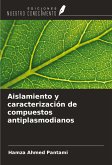 Aislamiento y caracterización de compuestos antiplasmodianos Aislamiento y caracterización de compuestos antiplasmodianos
