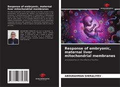 Response of embryonic, maternal liver mitochondrial membranes - SHERALIYEV, ABDURAHMAN